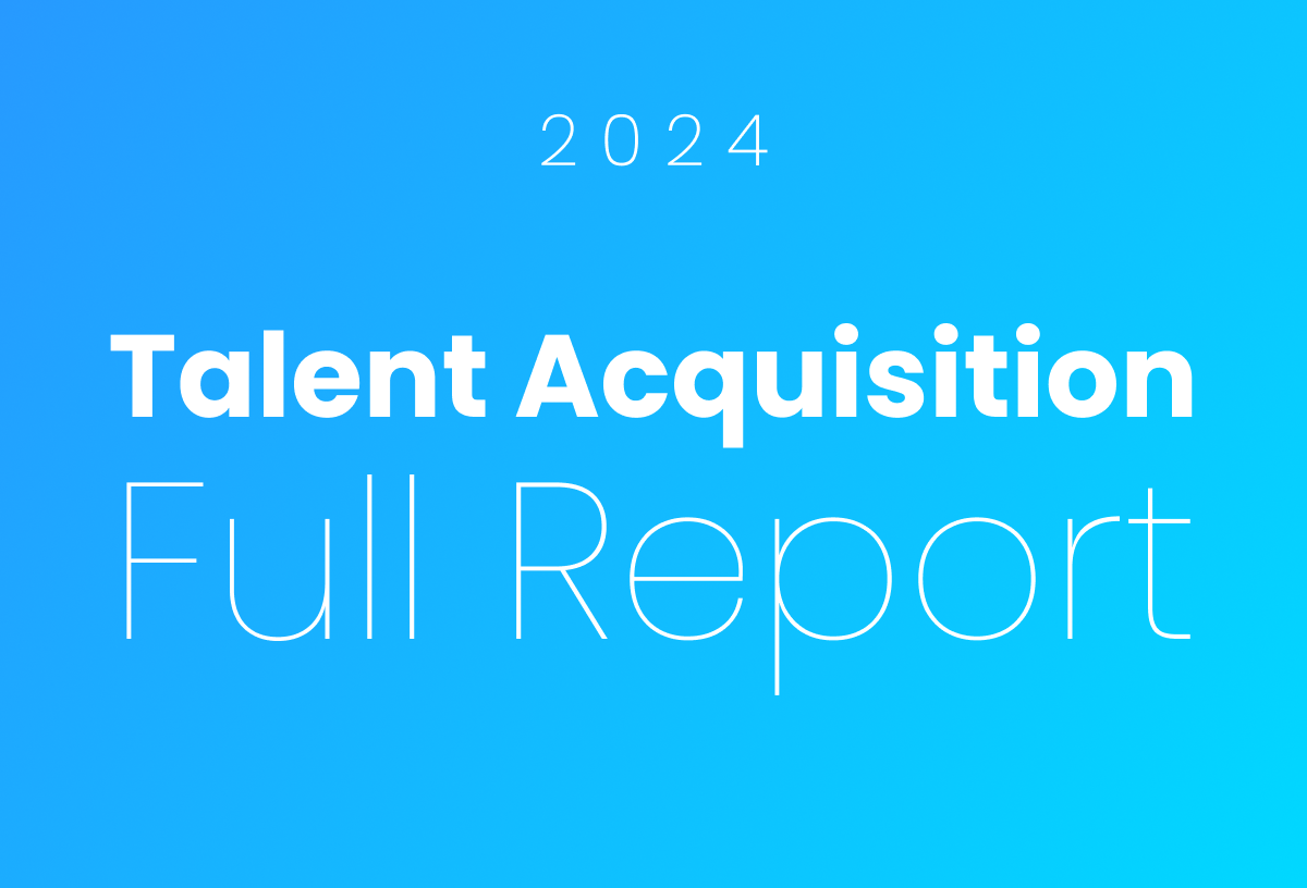The State of Talent Acquisition in 2025 (FULL REPORT)
